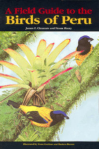 A Field Guide to the Birds of Peru