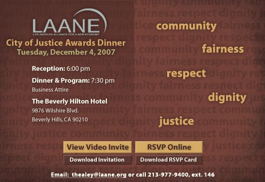 LAANE City of Justice Awards Dinner, Tuesday December 4, 2007